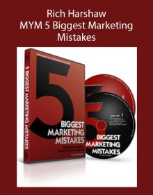 Rich Harshaw – MYM 5 Biggest Marketing Mistakes