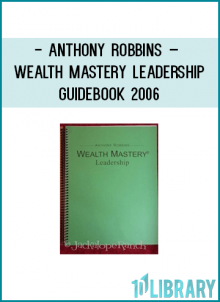 http://tenco.pro/product/anthony-robbins-wealth-mastery-leadership-guidebook-2006/