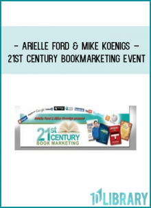 http://tenco.pro/product/arielle-ford-mike-koenigs-21st-century-bookmarketing-event/