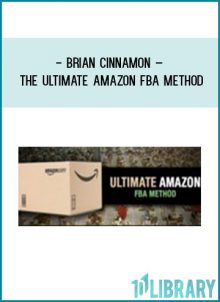 Brian Cinnamon – The Ultimate Amazon FBA Method at Tenlibrary.com