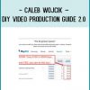 http://tenco.pro/product/caleb-wojcik-diy-video-production-guide-2-0/