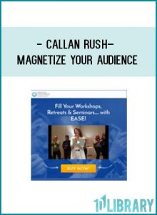 http://tenco.pro/product/callan-rush-magnetize-your-audience/