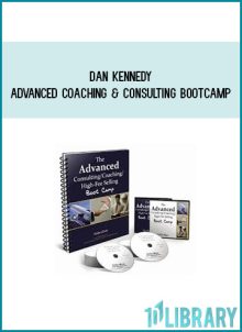 Dan Kennedy – Advanced Coaching & Consulting Bootcamp at Midlibrary.com
