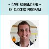 http://tenco.pro/product/dave-rogenmoser-6k-success-program/