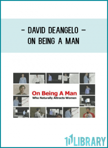 David DeAngeloOn Being A ManDavid DeAngelo talks about being a mature man. 100% inner game.