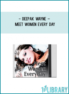 Deepak Wayne’s life was not always as it is today. Moving from India to a western country he struggled a lot in meeting women and his sex/love life was nonexistent. At one point he knew: “If I don’t take action now, I will never get the women I want.”