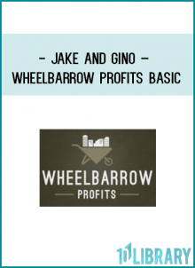 http://tenco.pro/product/jake-and-gino-wheelbarrow-profits-basic/