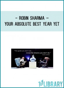 Robin Sharma – Your Absolute Best Year YetUnleash your confidence so you believe in your plans and ideas.