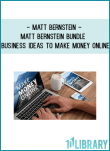 http://tenco.pro/product/matt-bernstein-matt-bernstein-bundle-business-ideas-to-make-money-online/