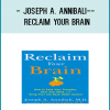 http://tenco.pro/product/joseph-a-annibali-reclaim-your-brain-how-to-calm-your-thoughts-heal-your-mind-and-bring-your-life-back-under-control/