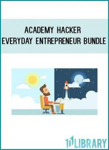 Academy Hacker - Everyday Entrepreneur Bundle