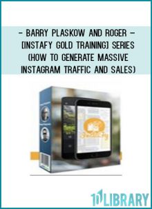 Barry Plaskow and Roger – [Instafy Gold Training] Series (How To Generate Massive Instagram Traffic And Sales) at Tenlibrary.com
