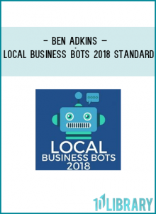 http://tenco.pro/product/ben-adkins-local-business-bots-2018-standard/