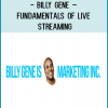 http://tenco.pro/product/billy-gene-fundamentals-of-live-streaming/