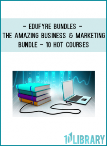 Edufyre Bundles - The Amazing Business & Marketing Bundle - 10 Hot Courses24365476