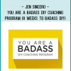 Jen Sincero – You Are a Badass DIY Coaching Program (8 Weeks to Badass DIY) At tenco.pro