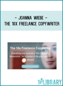 http://tenco.pro/product/joanna-wiebe-the-10x-freelance-copywriter/