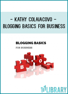 Kathy Colaiacovo - Blogging Basics for Business