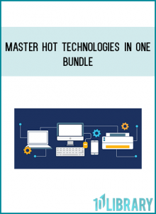 Master Hot Technologies in One Bundle