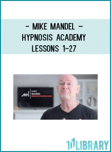 http://tenco.pro/product/mike-mandel-hypnosis-academy-lessons-1-27/