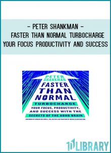 http://tenco.pro/product/peter-shankman-faster-than-normal-turbocharge-your-focus-productivity-and-success-with-the-secrets-of-the-adhd-brain/
