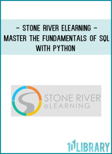 Stone River eLearning - Master the Fundamentals of SQL with Python