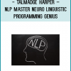 Talmadge HarperNLP Master Neuro Linguistic Programming Genius
