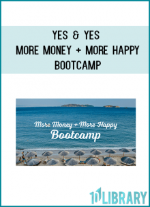 Yes & Yes - More Money + More Happy Bootcamp