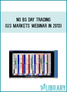 NO BS DAY TRADING (U.S MARKETS WEBINAR in 2013) at Midlibrary.com