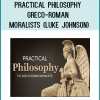 Imagine a course that teaches you not only how to think like the great philsophers, but how to live.