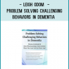 http://tenco.pro/product/problem-solving-challenging-behaviors-in-dementia-person-centered-non-pharmacologic-intervention-plans-you-can-use-the-next-day-leigh-odom/