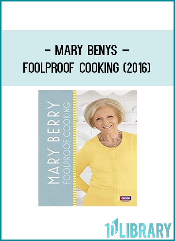 Mary Benys – Foolproof Cooking (2016) at Tenlibrary.com