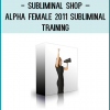 The Alpha Female Subliminal Training Set is the latest state of the art in subliminal design and build techniques and technology
