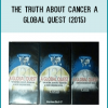 The Truth About Cancer A Global Quest COMPLETE DOCUMENTARY SERIES D-VD-