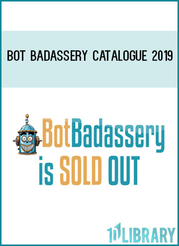 Bot Badassery Catalogue 2019 at Tenlibrary.com