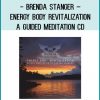 Brenda Stanger – Energy Body Revitalization A Guided Meditation CD at Tenlibrary.com