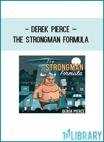Derek Pierce – The Strongman Formula at Tenlibrary.com