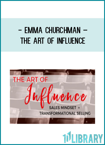 Emma Churchman – The Art of Influence at Tenlibrary.com
