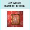 John Overdurf – Framing Out Into Being at Tenlibrary.com