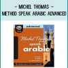 Michel Thomas – Method Speak Arabic Advanced at Tenlibrary.com