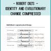 Robert Dilts – Identity and Evolutionary Change compressed at Tenlibrary.com