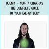 Udemy – Your 7 Chakras The Complete Guide to Your Energy Body at Tenlibrary.com