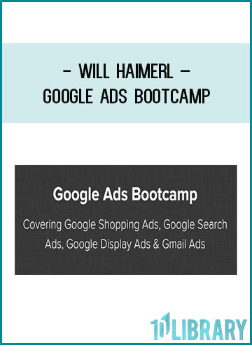 Will Haimerl – Google Ads Bootcamp at Tenlibrary.com