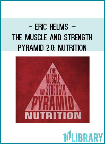 Eric Helms – The Muscle and Strength Pyramid 2 at Tenlibrary.com