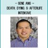 Gene Ang – Death, Dying, & Afterlife Intensive at Tenlibrary.com