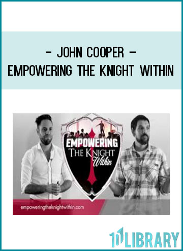 John Cooper – Empowering The Knight Within at Tenlibrary.com