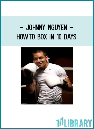Johnny Nguyen – Howto Box in 10 Days at Tenlibrary.com