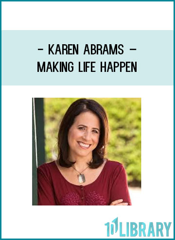 Karen Abrams – Making Life Happen at Tenlibrary.com