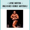 Layne Norton – Unleashed (Bonus Material) at Tenlibrary.com