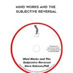 Dave Dobson - Mind Works and the Subjective Reversal by http://tenco.pro